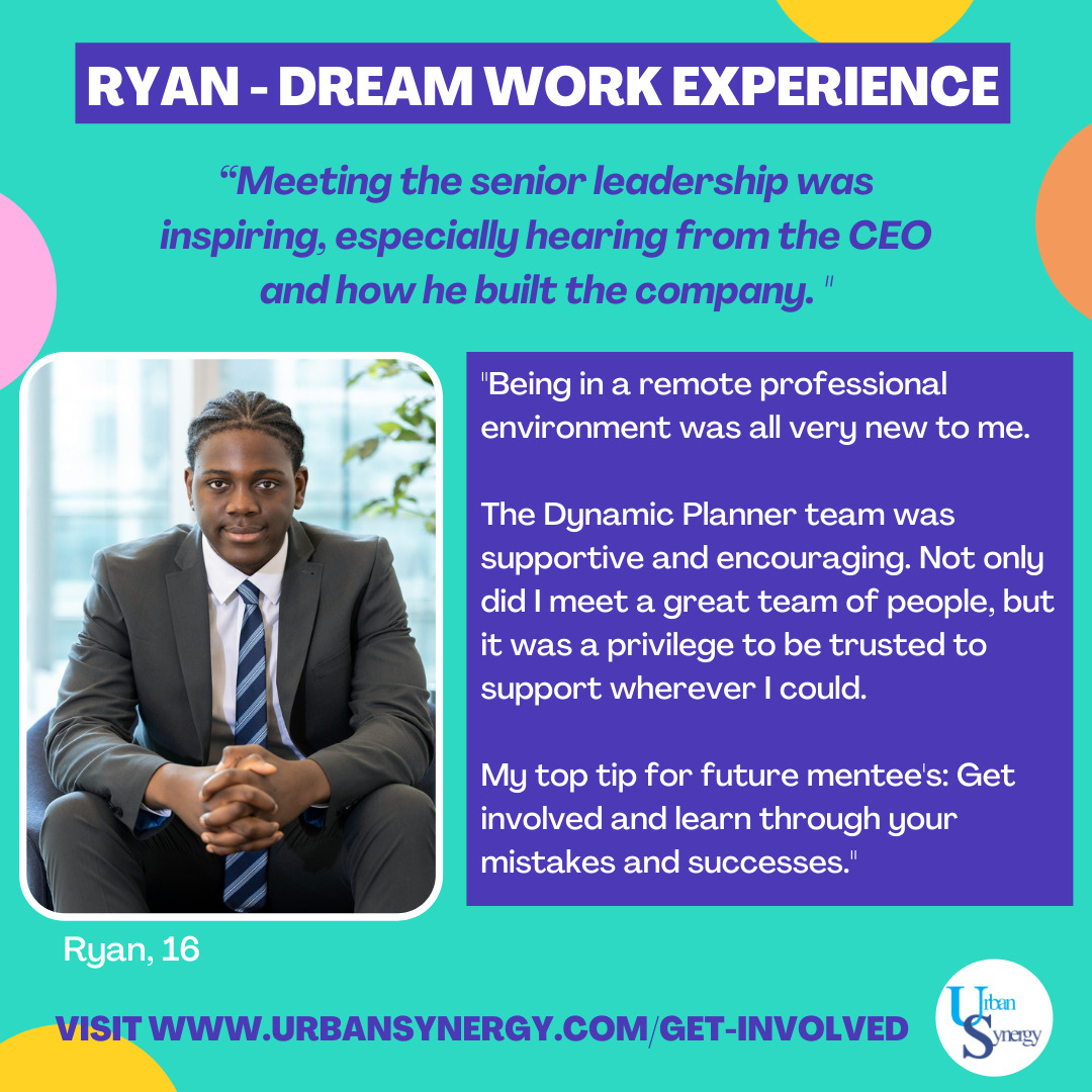 Ryan - Dream work experience programme.